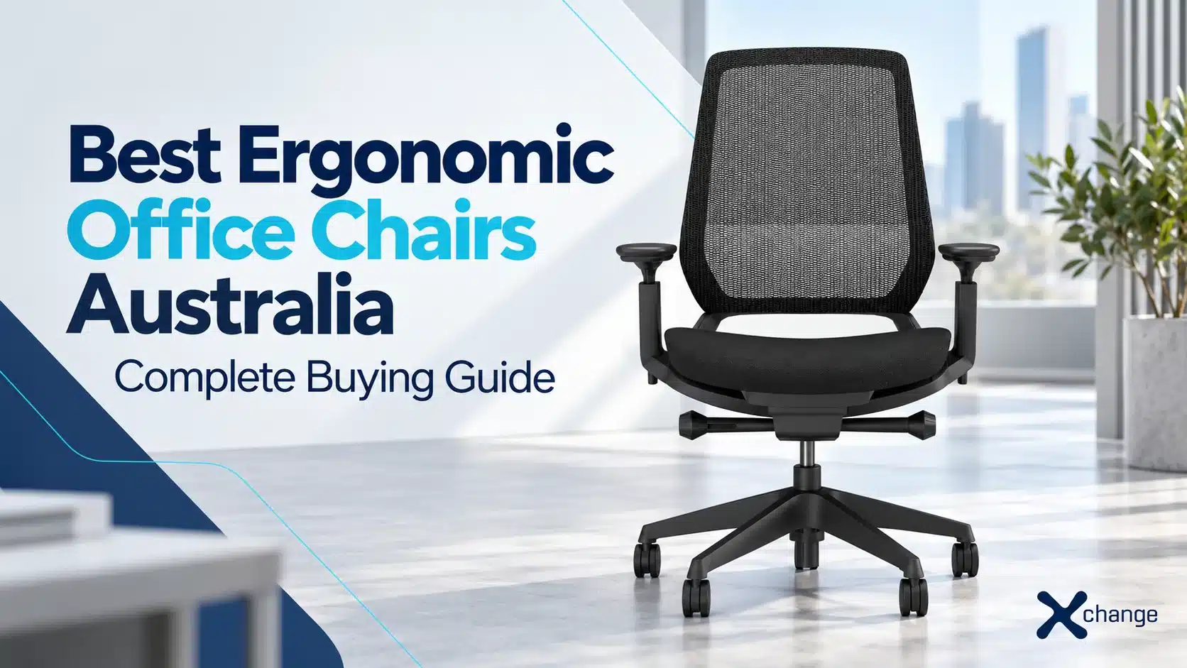 Xchange Design ergonomic office chair buying guide featuring a black mesh task chair in a modern office.