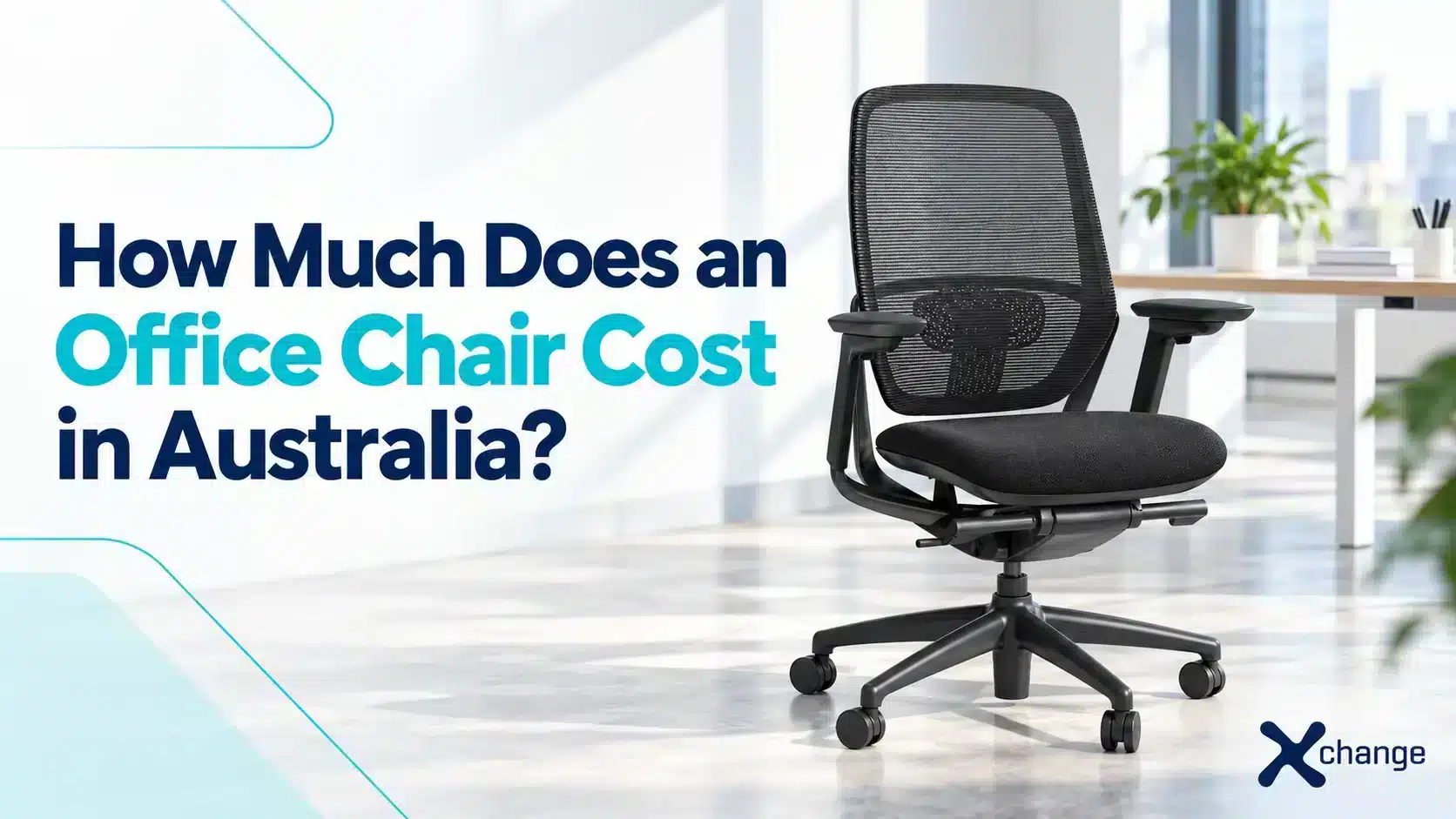 Xchange Design - office furniture guides to office chair prices in Australia, featuring a black mesh ergonomic office chair.